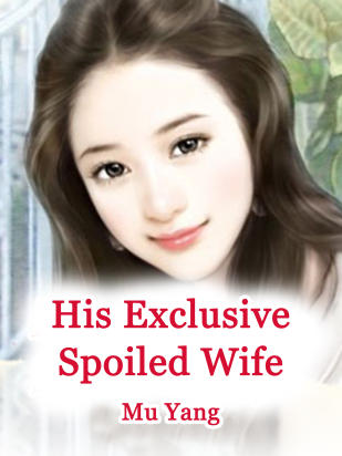 His Exclusive Spoiled Wife